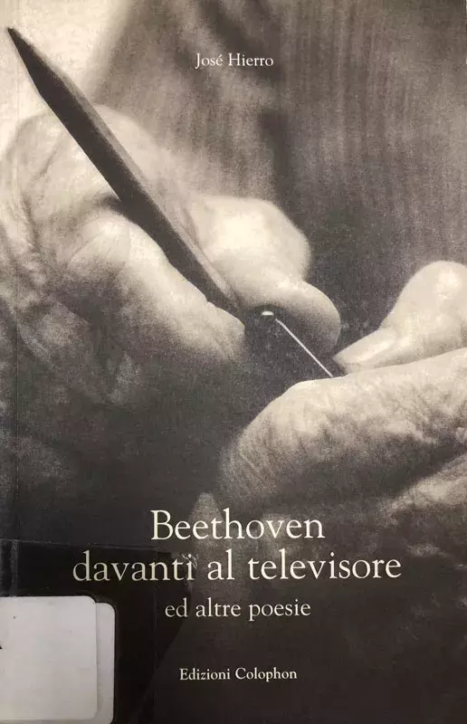 José Hierro. Beethoven davanti al televisore ed altre poesie [Beethoven ante el televisor y otros poemas]