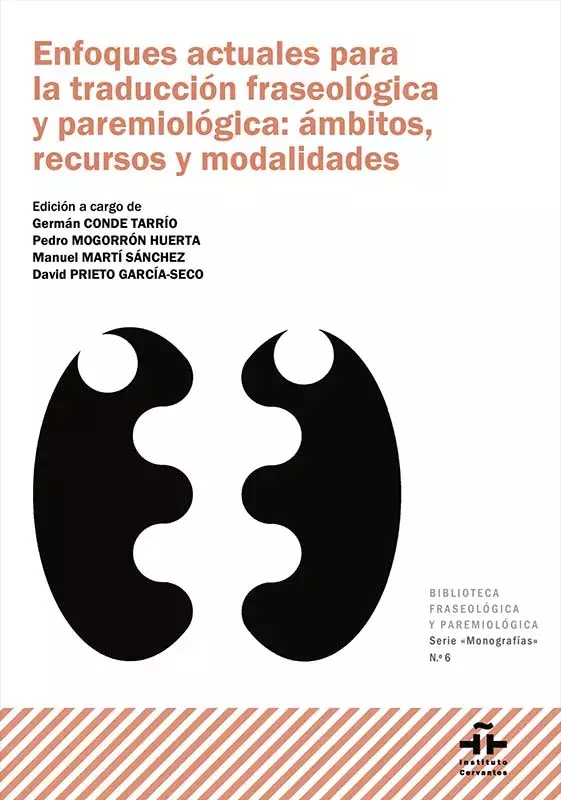 Enfoques actuales para la traducción fraseológica y paremiológica: ámbitos, recursos y modalidades