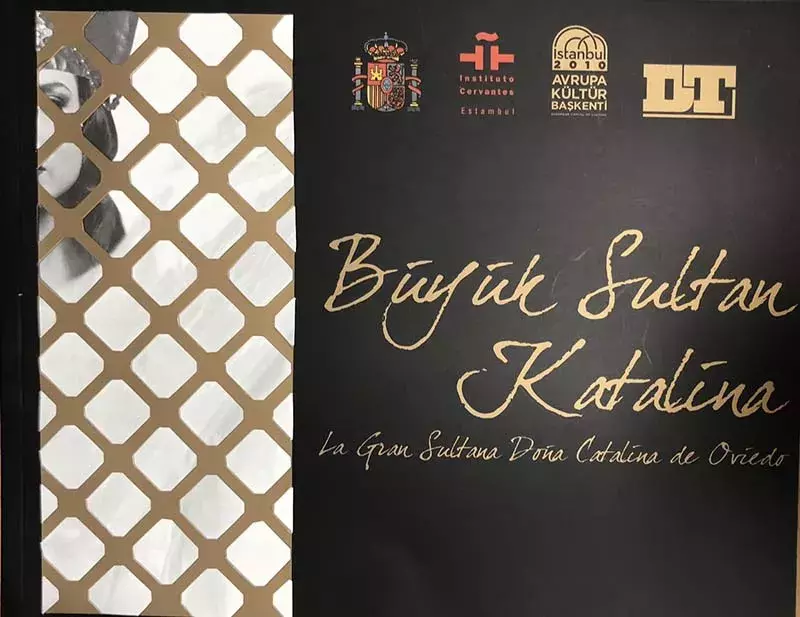 Büyük Sultan Katalina / La Gran Sultana Doña Catalina de Oviedo