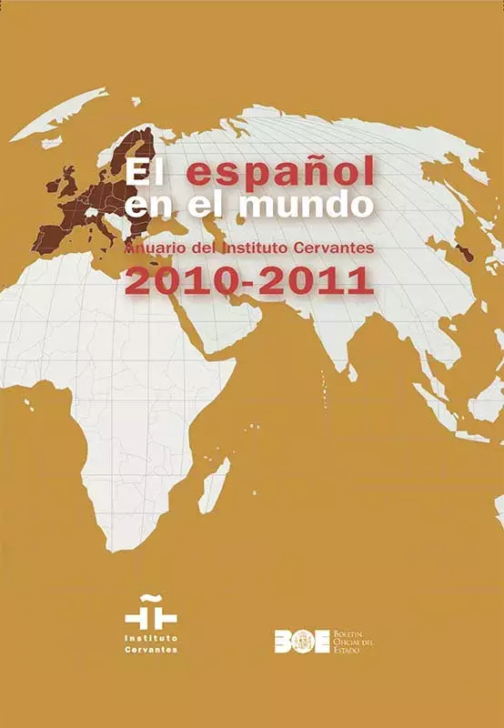 El español en el mundo. Anuario del Instituto Cervantes 2010-2011 El español en el mundo. Anuario del Instituto Cervantes 2010-2011
