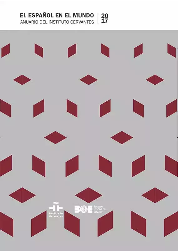 El español en el mundo. Anuario del Instituto Cervantes 2017