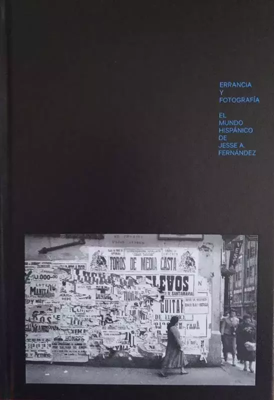 Errancia y fotografía. El mundo hispánico de Jesse A. Fernández