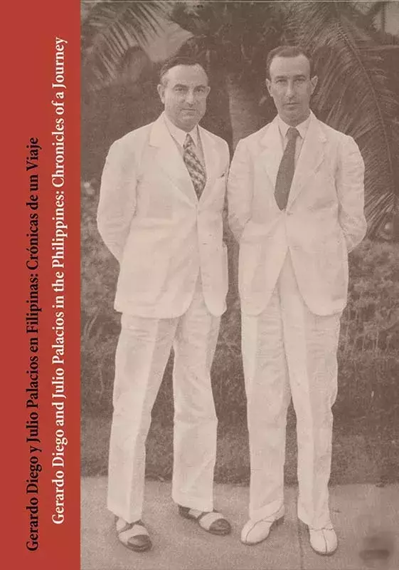 Gerardo Diego y Julio Palacios en Filipinas: Crónicas de un viaje / Gerardo Diego and Julio Palacios in the Philippines