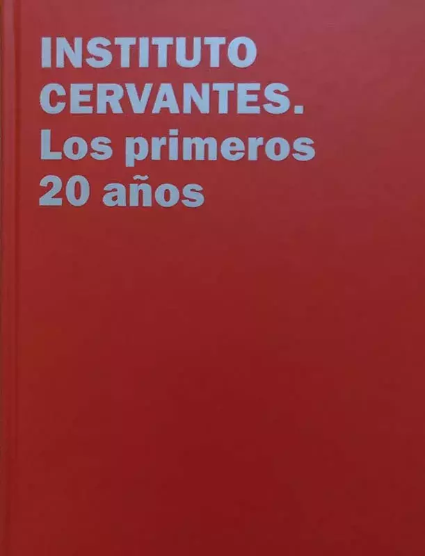 Instituto Cervantes. Los primeros 20 años