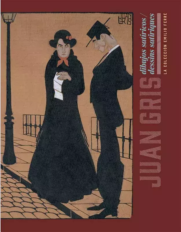 Juan Gris. Dibujos satíricos. La colección de Emilio Ferré