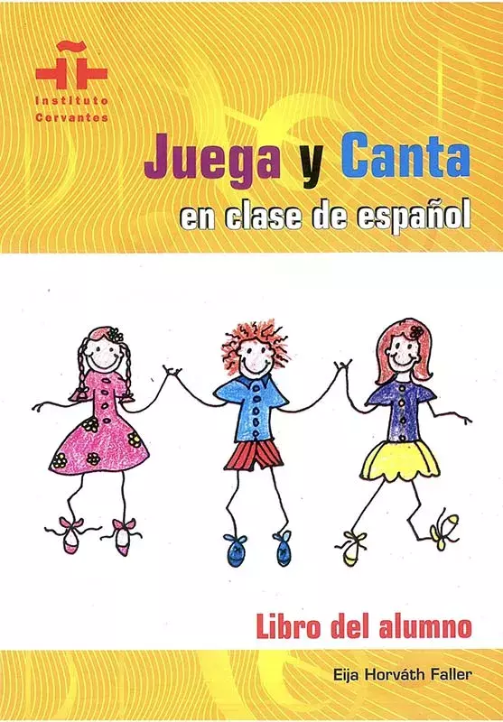 Juega y canta en clase de español. Libro del alumno