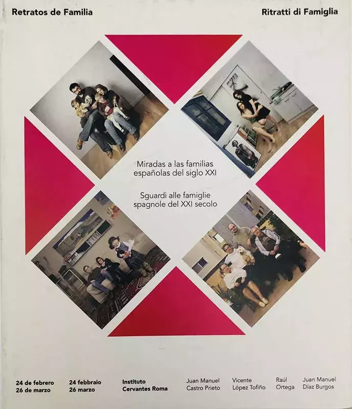 Retratos de familia. Miradas a las familias españolas del siglo XXI / Ritratti di famiglia. Sguardi alle famiglie spagnole del XXI secolo Retratos de familia. Miradas a las familias españolas del siglo XXI / Ritratti di famiglia. Sguardi alle famiglie spagnole del XXI secolo