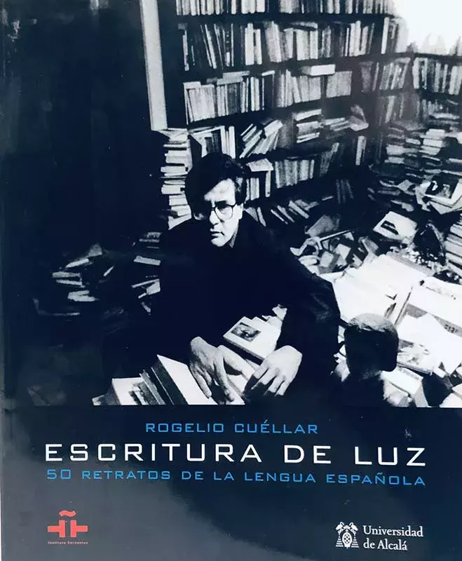 Rogelio Cuéllar. Escritura de luz. 50 retratos de la lengua española