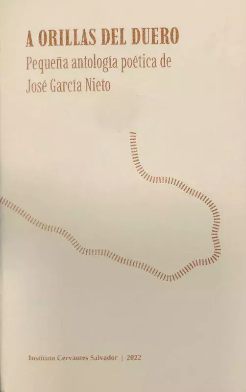 A orillas del duero. Pequeña antología poética de José García Nieto / Ás margens do Douro. Pequena antologia poética de José García Nieto