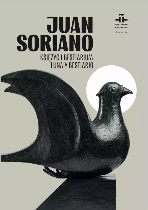 Juan Soriano. Luna y bestiario / Księżyc i bestiarium