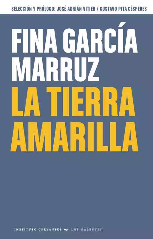 Fina García Marruz. La tierra amarilla Fina García Marruz. La tierra amarilla