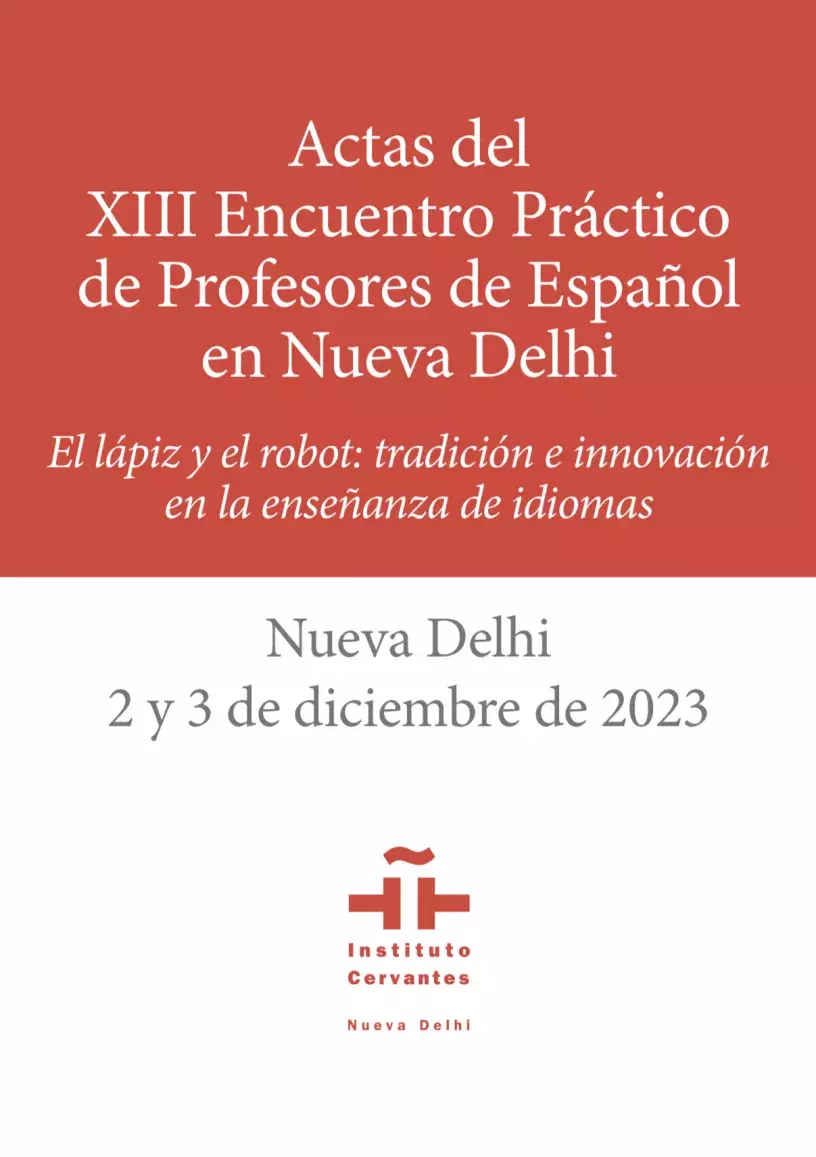 Actas del XIII Encuentro Práctico de Profesores de Español como Lengua Extranjera en la India