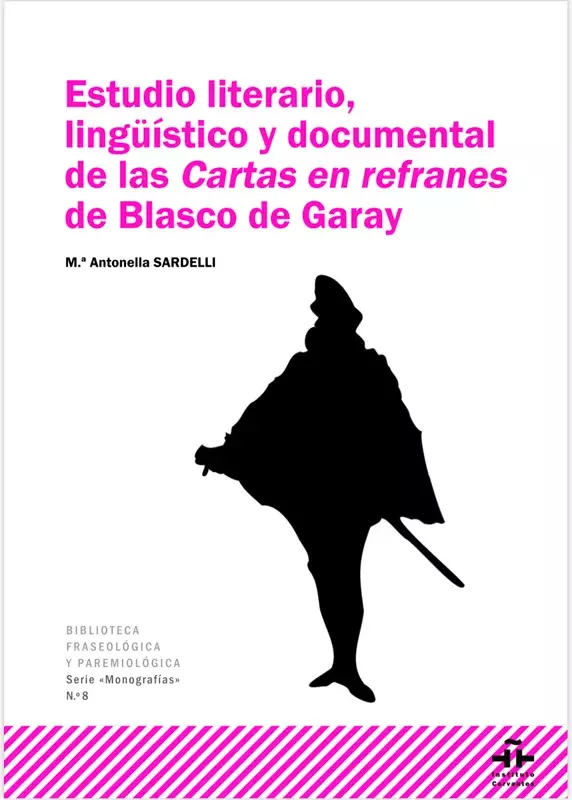 Estudio literario, lingüístico y cocumental de las Cartas en refranes de Blasco de Garay