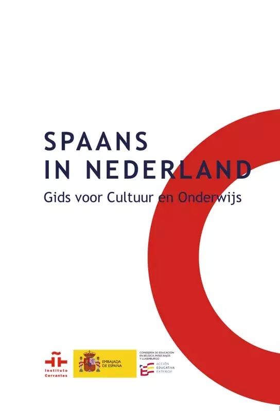Spaans in Nederland. Gids voor cultuur en onderwijs [El español en los Países Bajos. Guía cultural y educativa. Ed. 2024]
