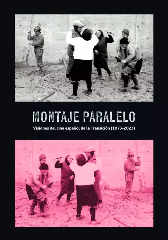 Montaje paralelo. Visiones del cine español de la Transición (1973-2023)