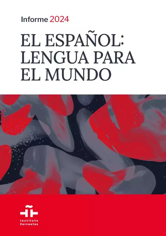 El español: lengua para el mundo. Informe 2024