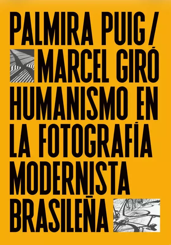 Palmira Puig / Marcel Giró. Humanismo en la fotografía modernista brasileña
