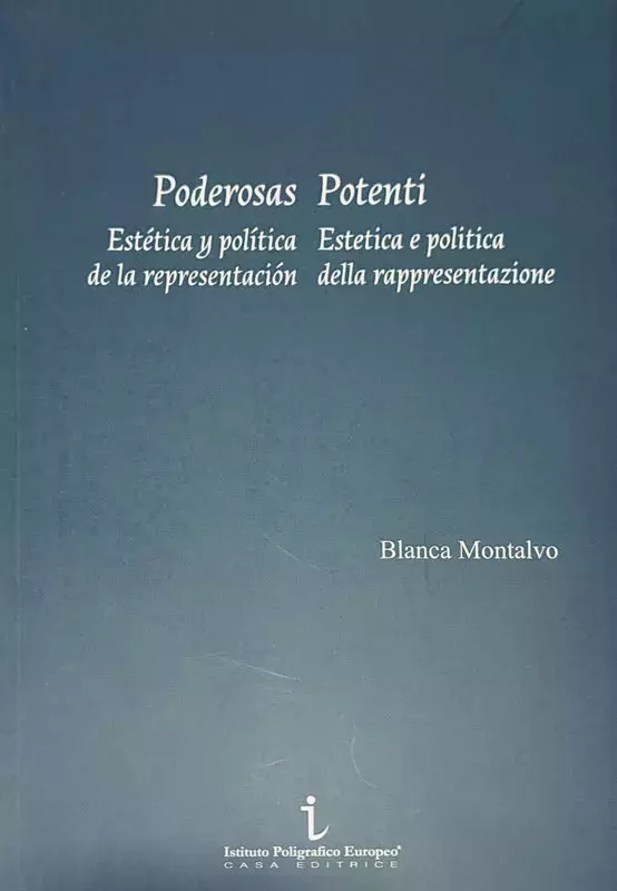 Poderosas. Estética y política de la representación / Potenti. Estetica e politica della rappresentazi